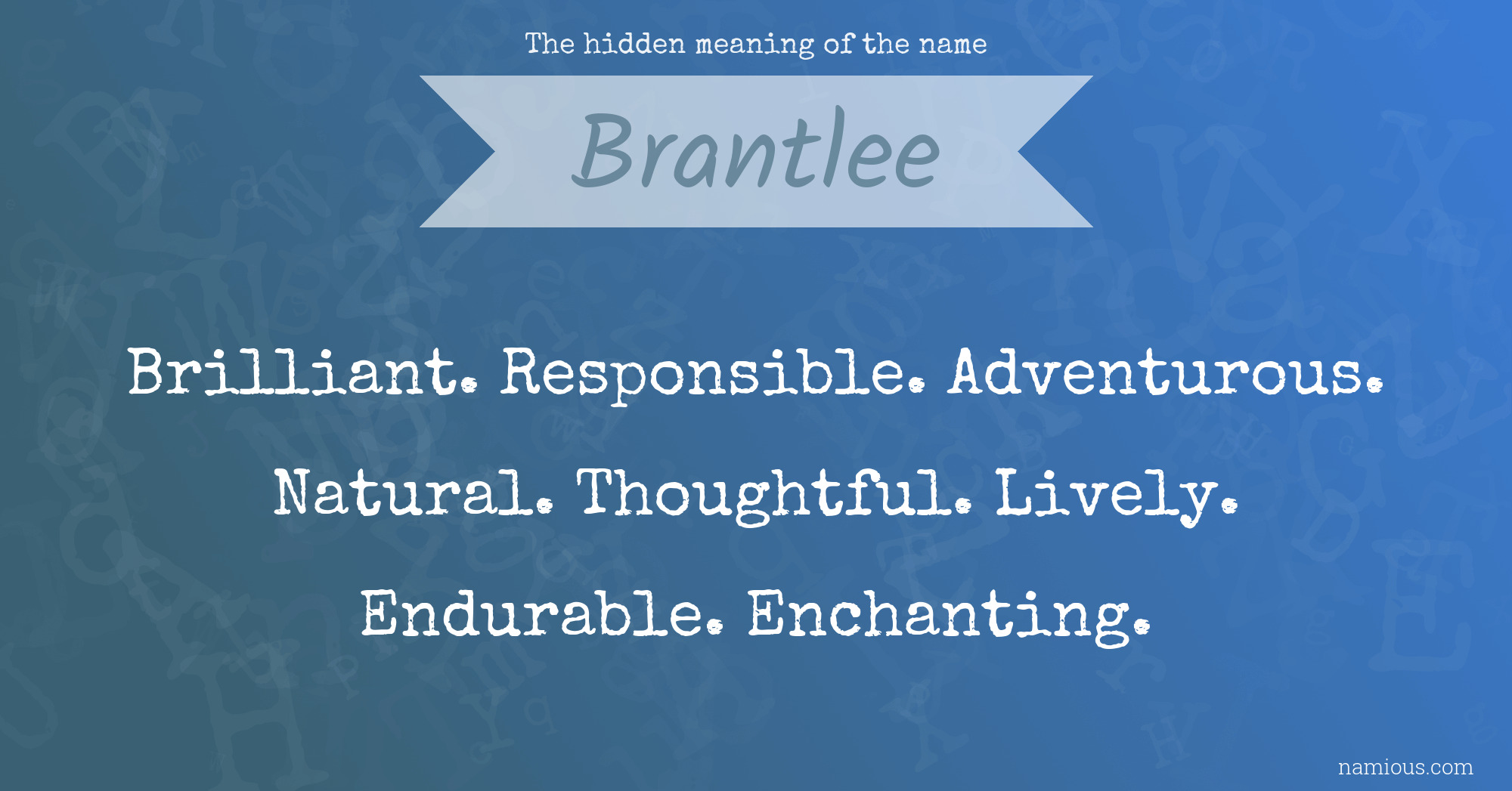 The hidden meaning of the name Brantlee