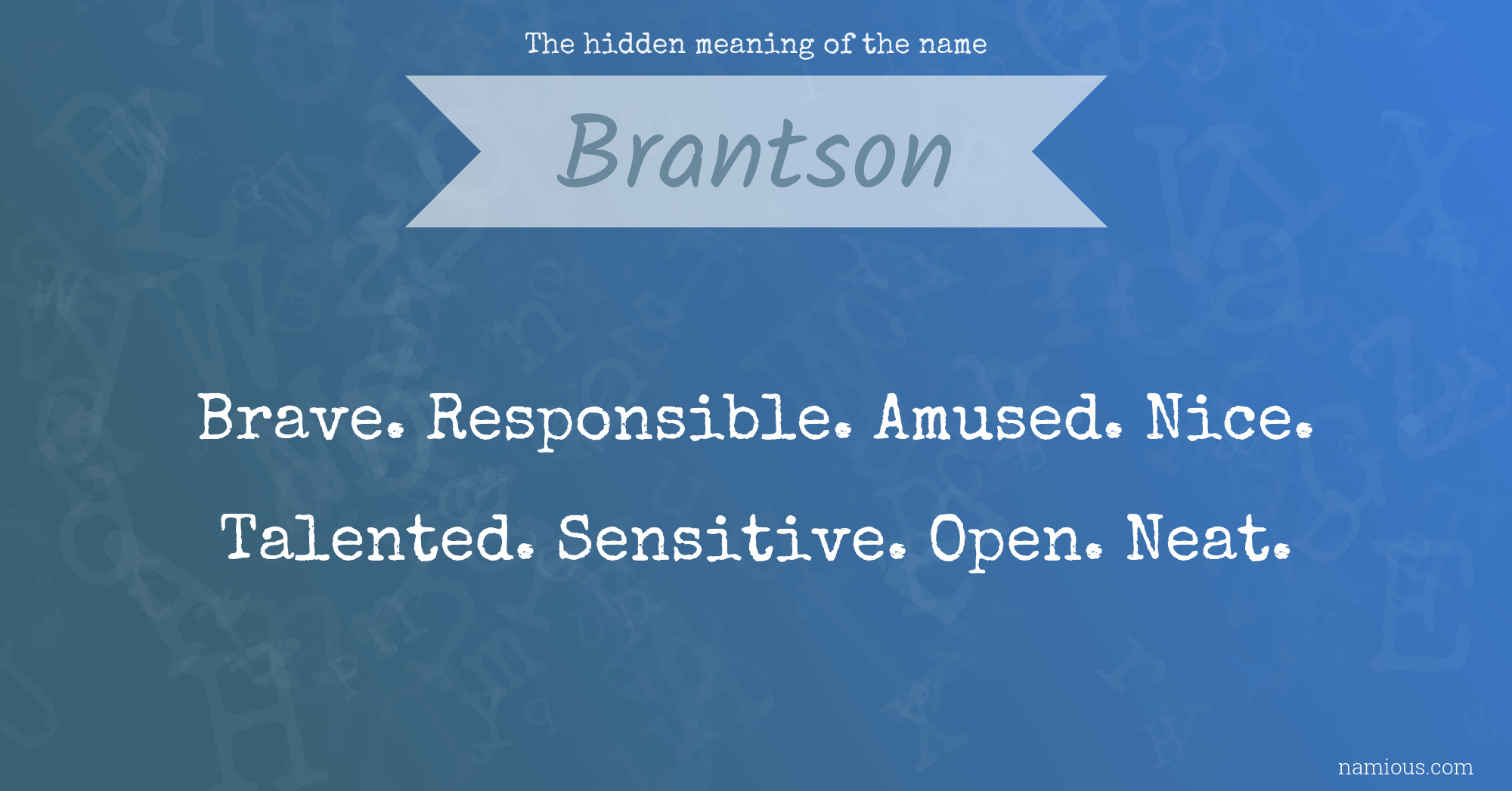 The hidden meaning of the name Brantson