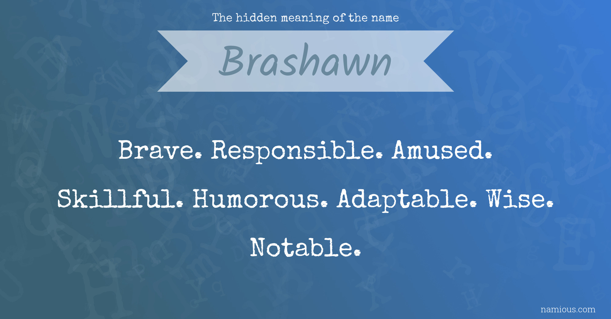 The hidden meaning of the name Brashawn