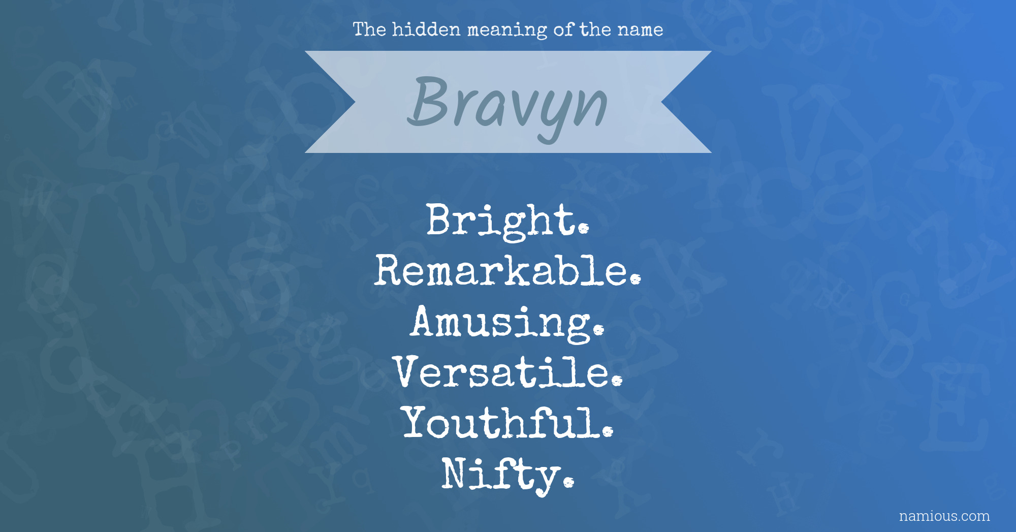 The hidden meaning of the name Bravyn