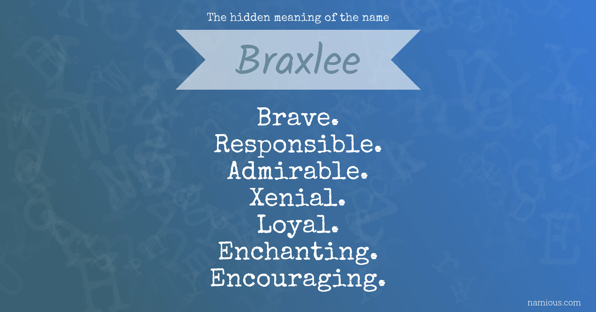 The hidden meaning of the name Braxlee