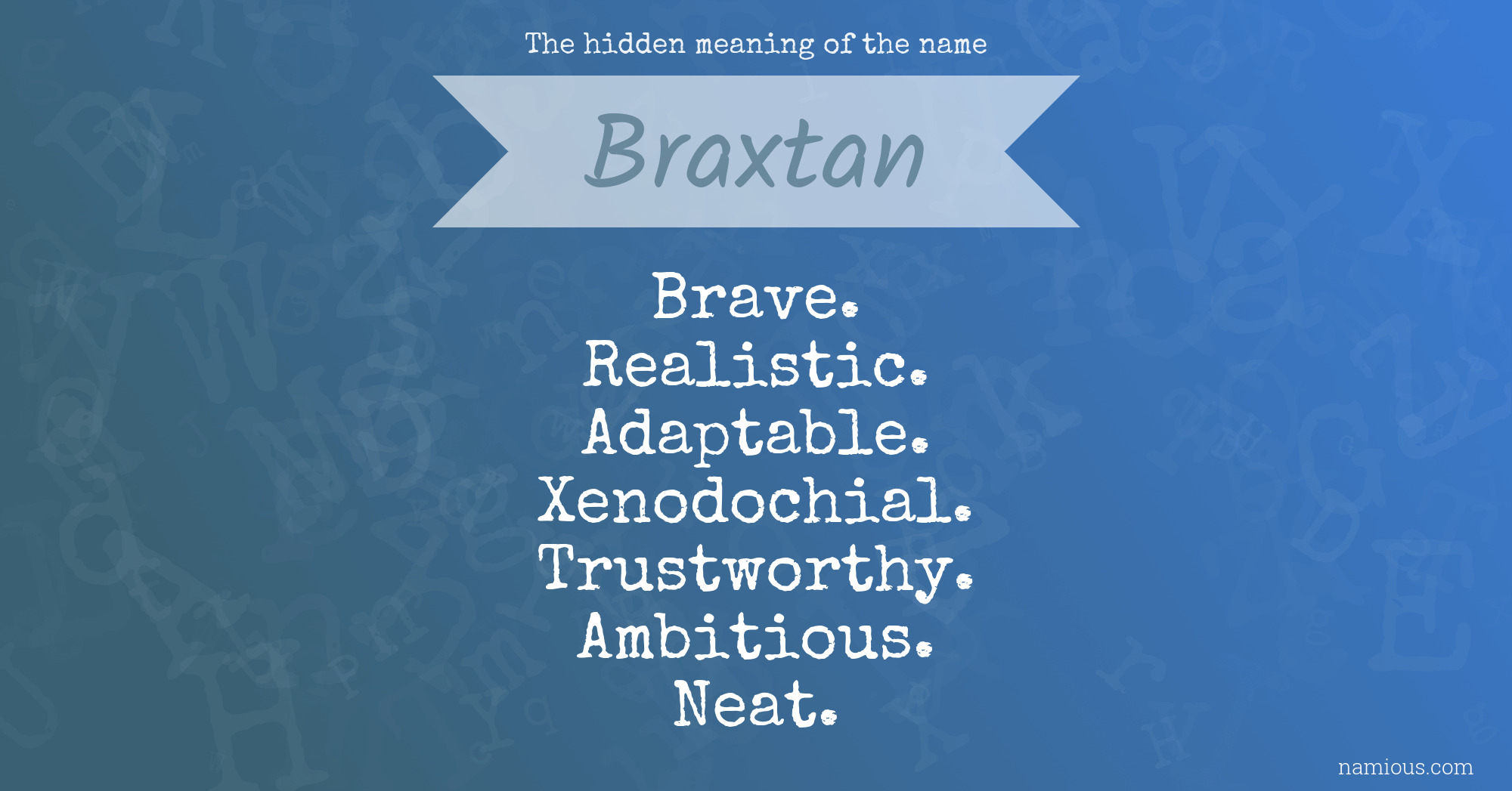 The hidden meaning of the name Braxtan