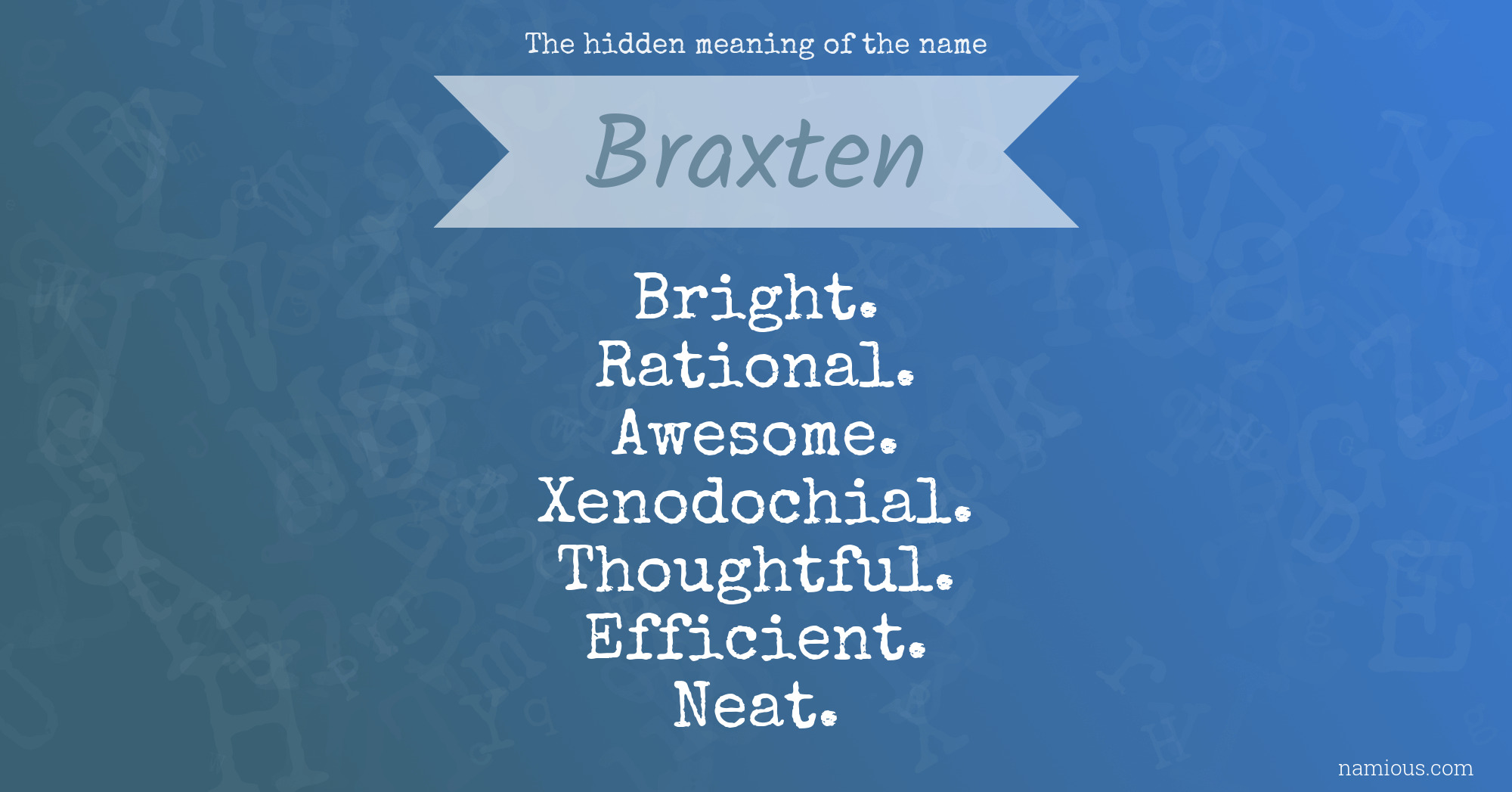 The hidden meaning of the name Braxten