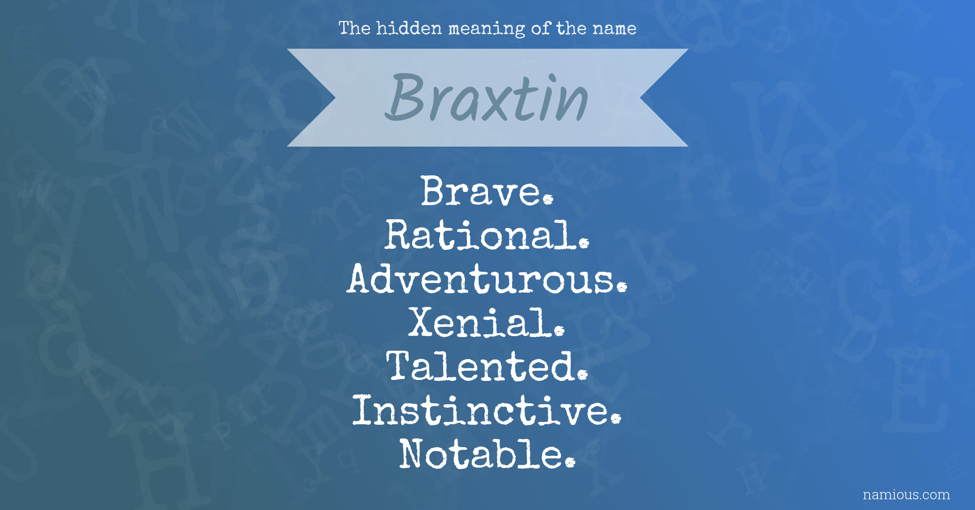 The hidden meaning of the name Braxtin