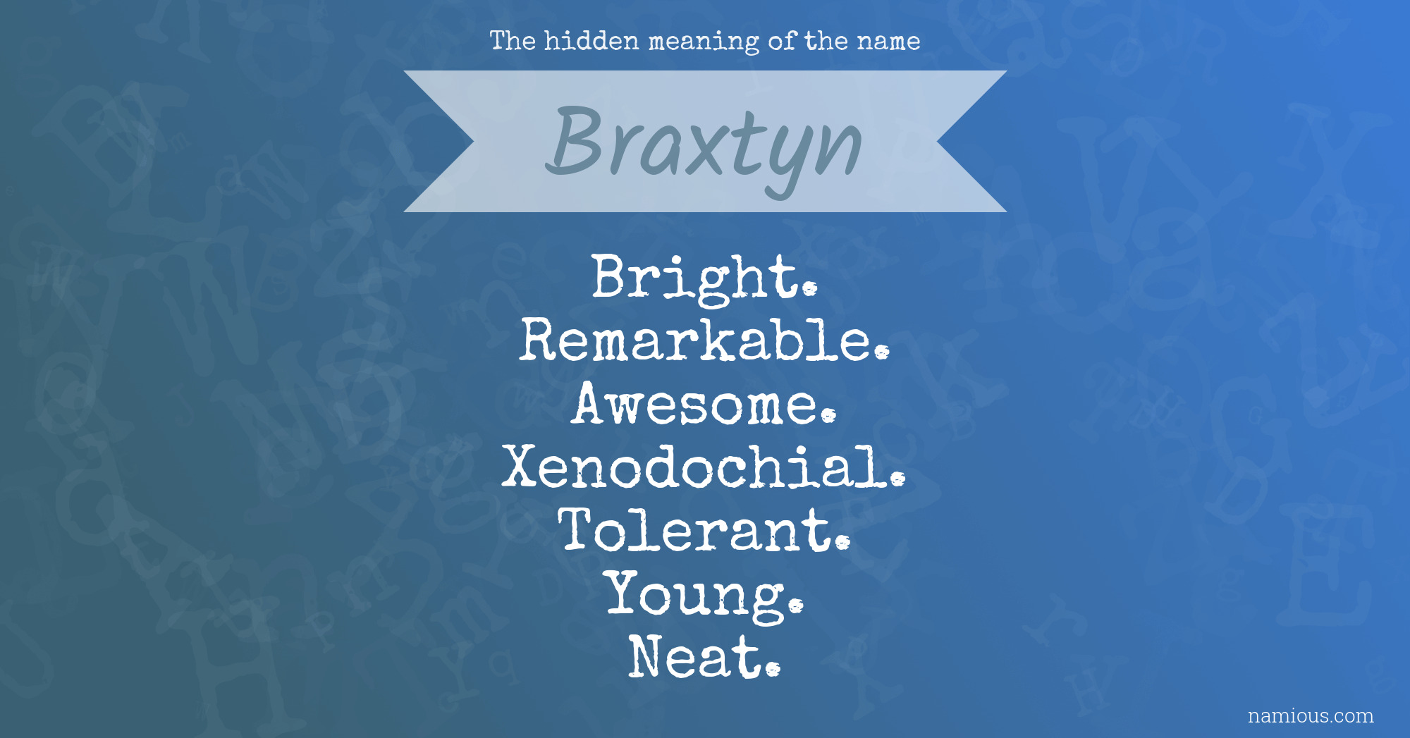 The hidden meaning of the name Braxtyn