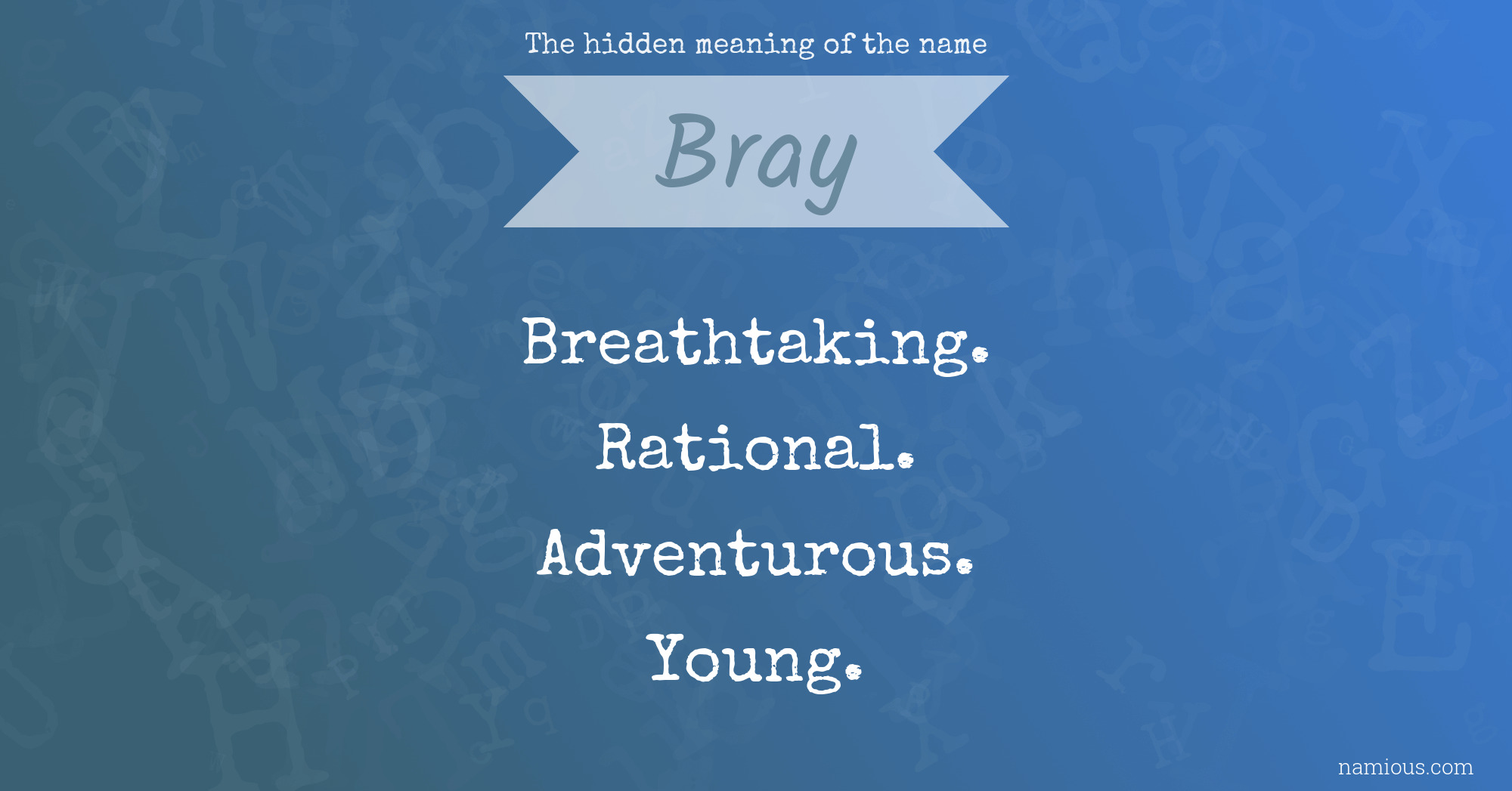 The hidden meaning of the name Bray