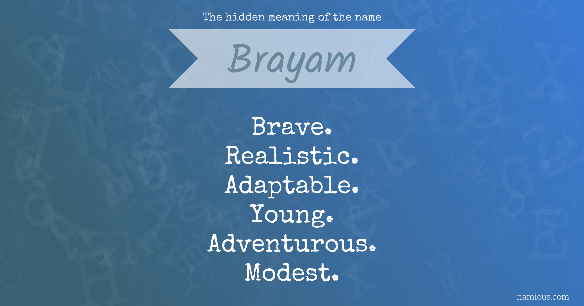 The hidden meaning of the name Brayam