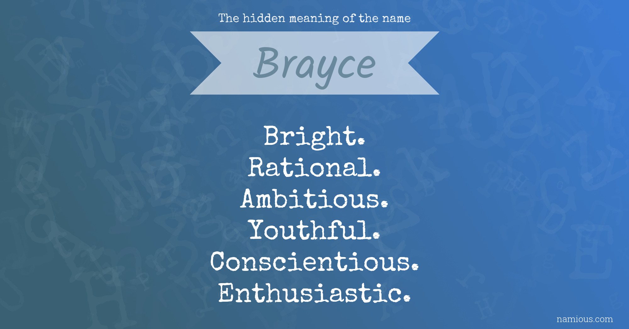 The hidden meaning of the name Brayce