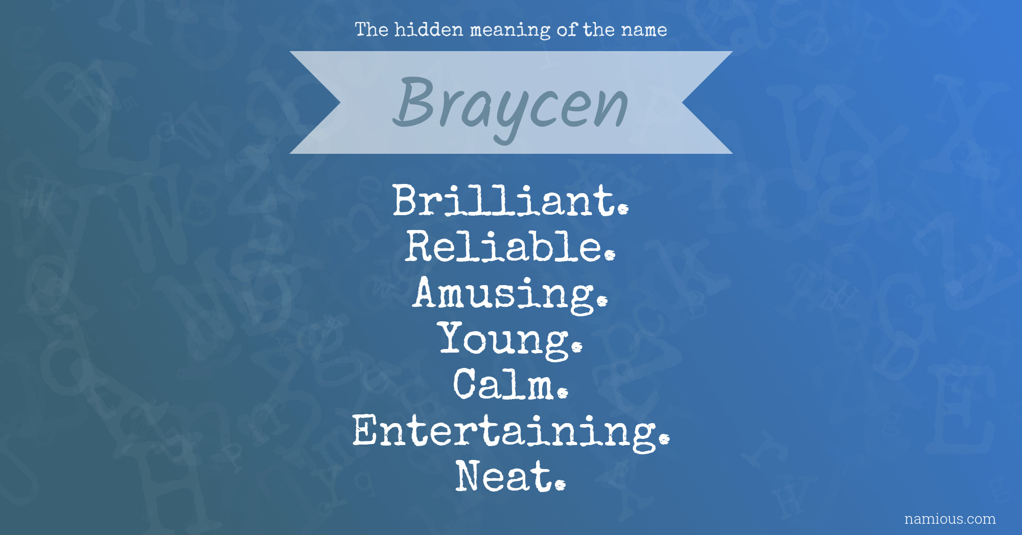 The hidden meaning of the name Braycen