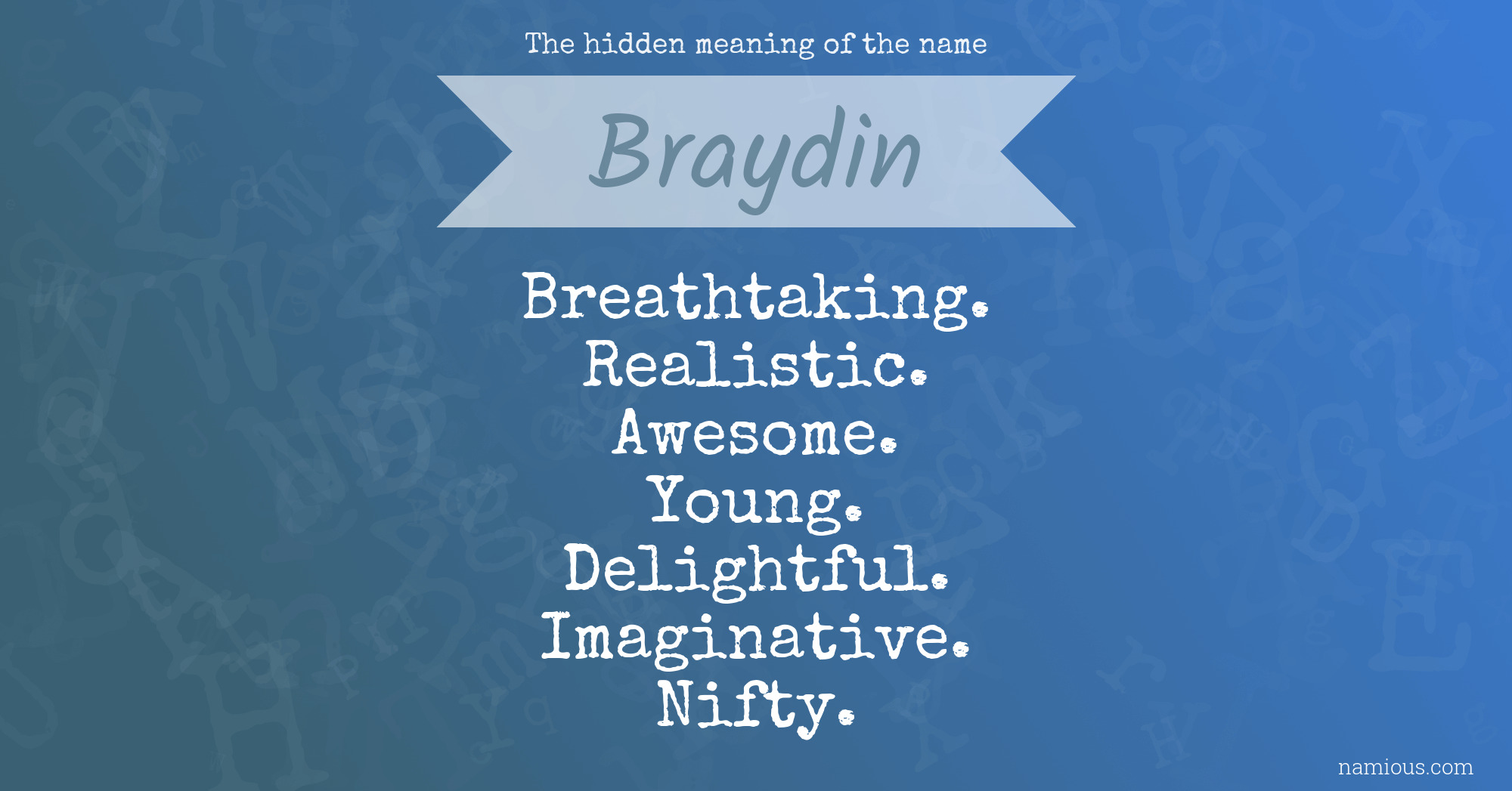 The hidden meaning of the name Braydin