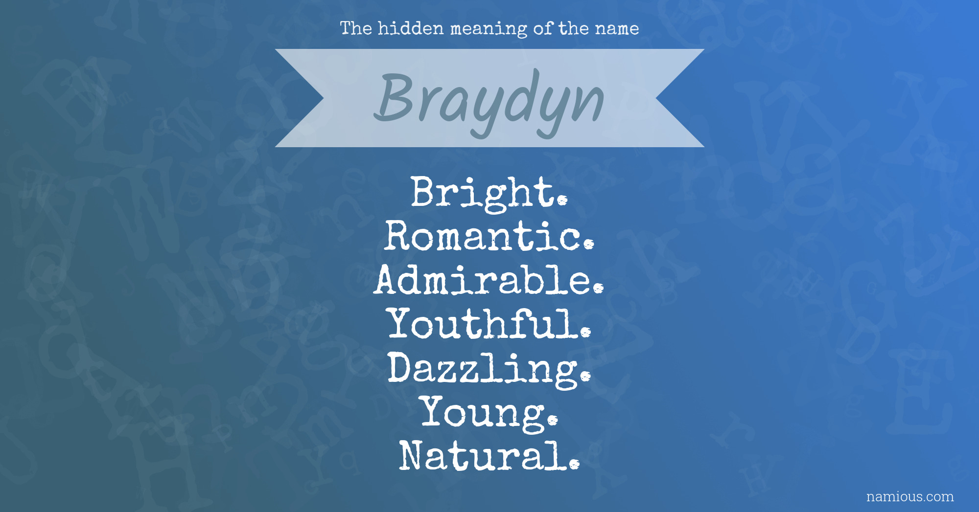 The hidden meaning of the name Braydyn