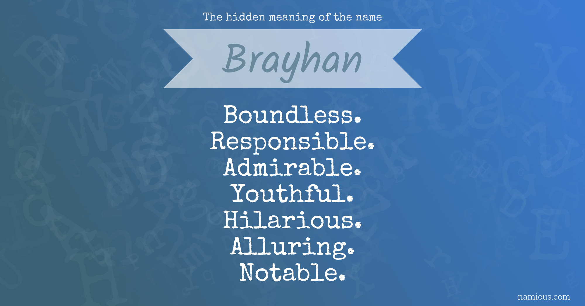 The hidden meaning of the name Brayhan