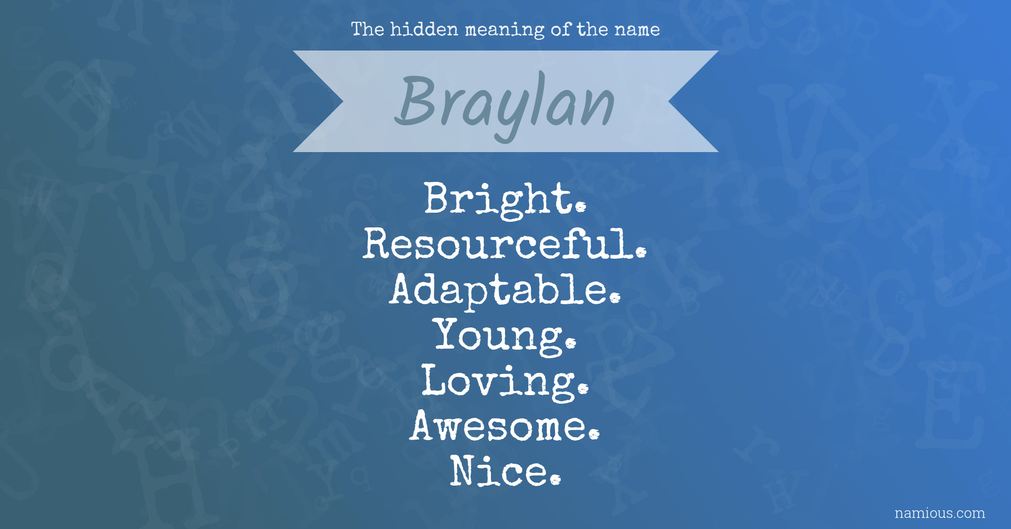 The hidden meaning of the name Braylan