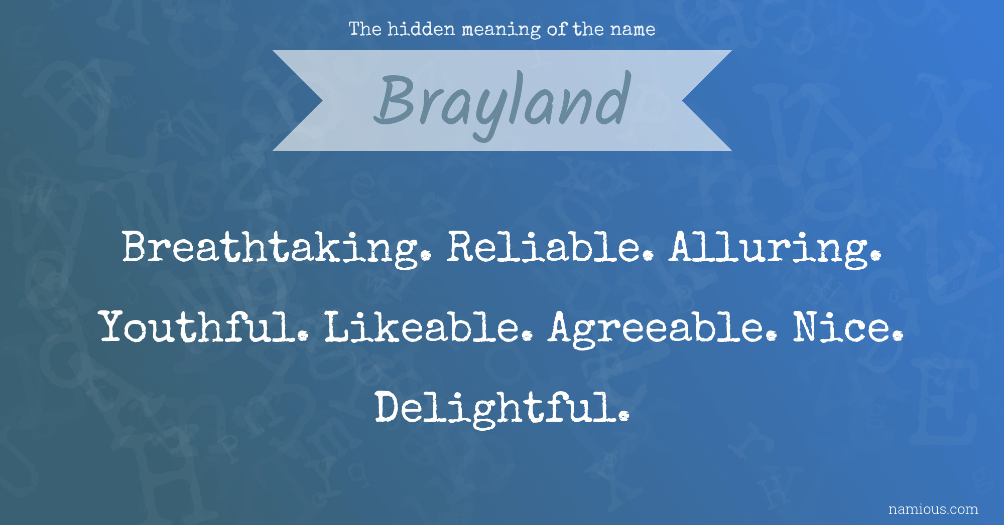 The hidden meaning of the name Brayland