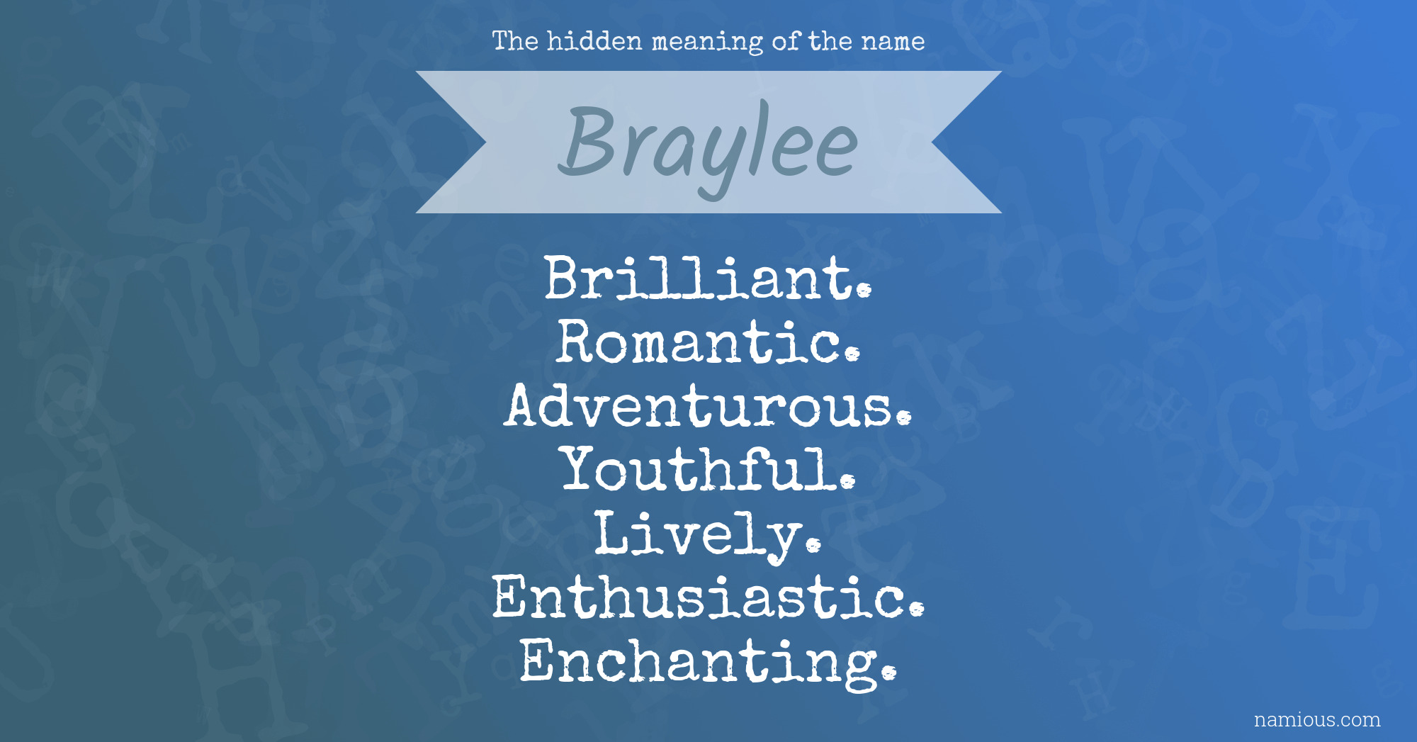 The hidden meaning of the name Braylee