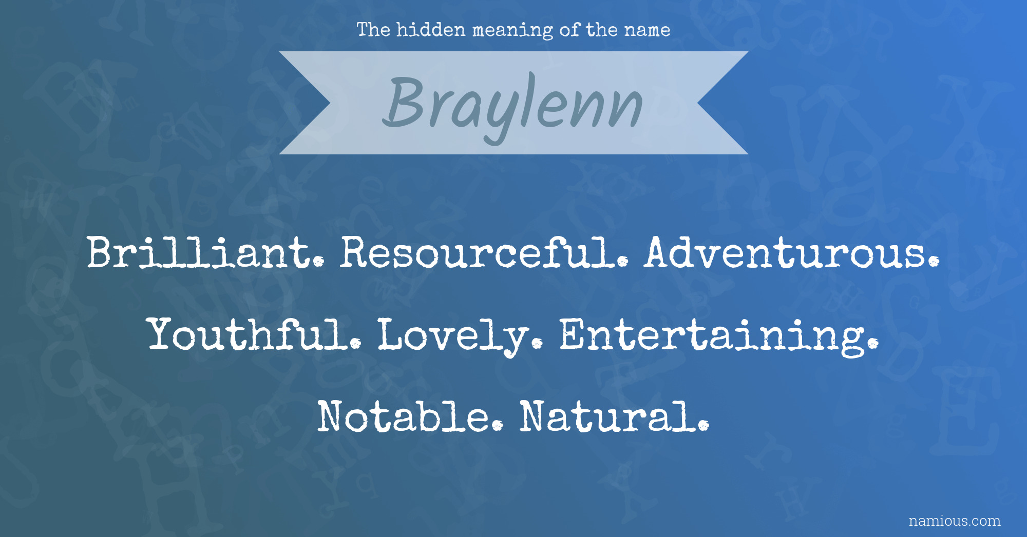 The hidden meaning of the name Braylenn