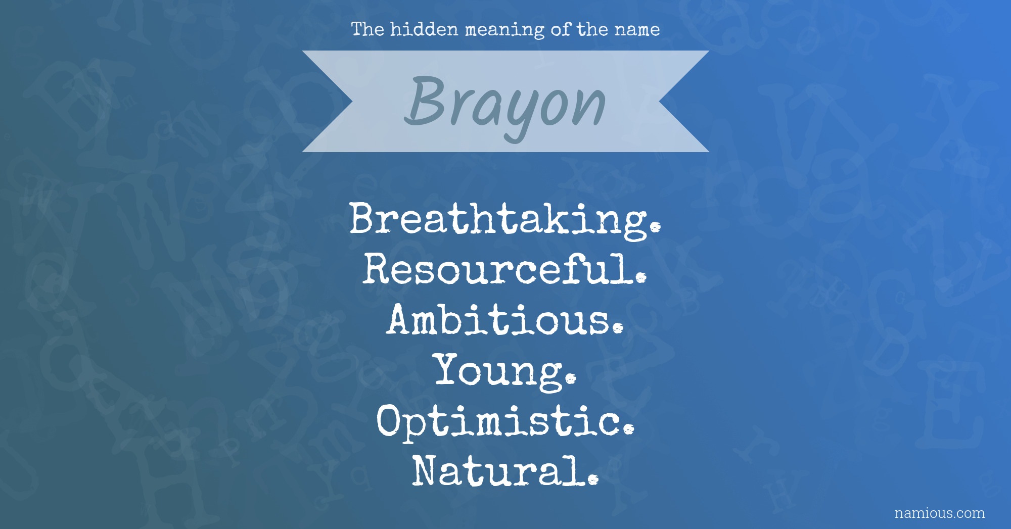 The hidden meaning of the name Brayon