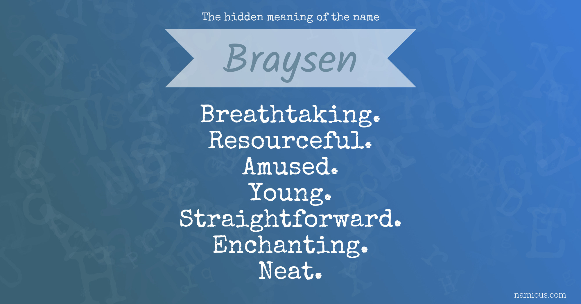 The hidden meaning of the name Braysen