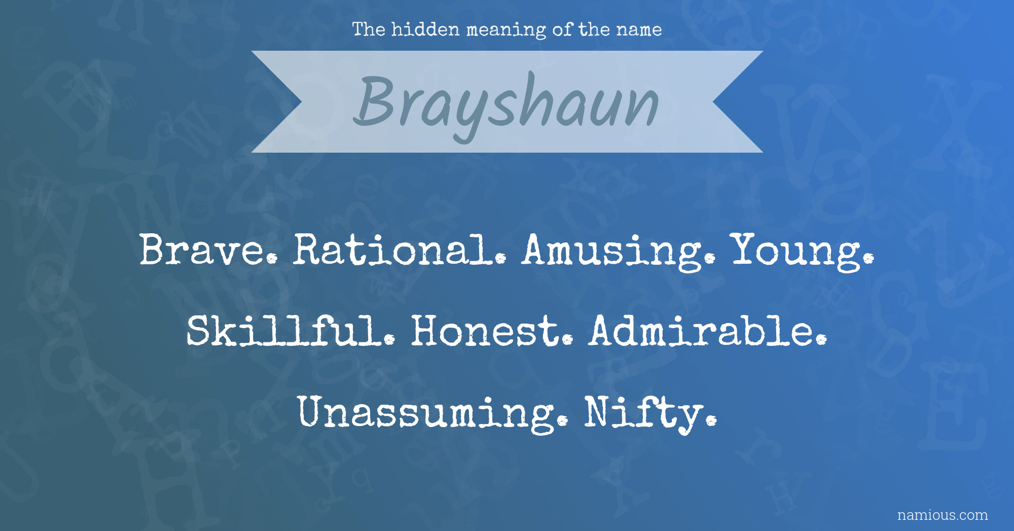 The hidden meaning of the name Brayshaun