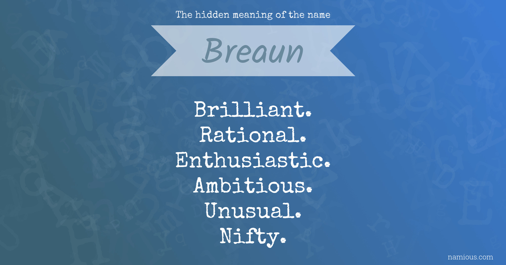 The hidden meaning of the name Breaun