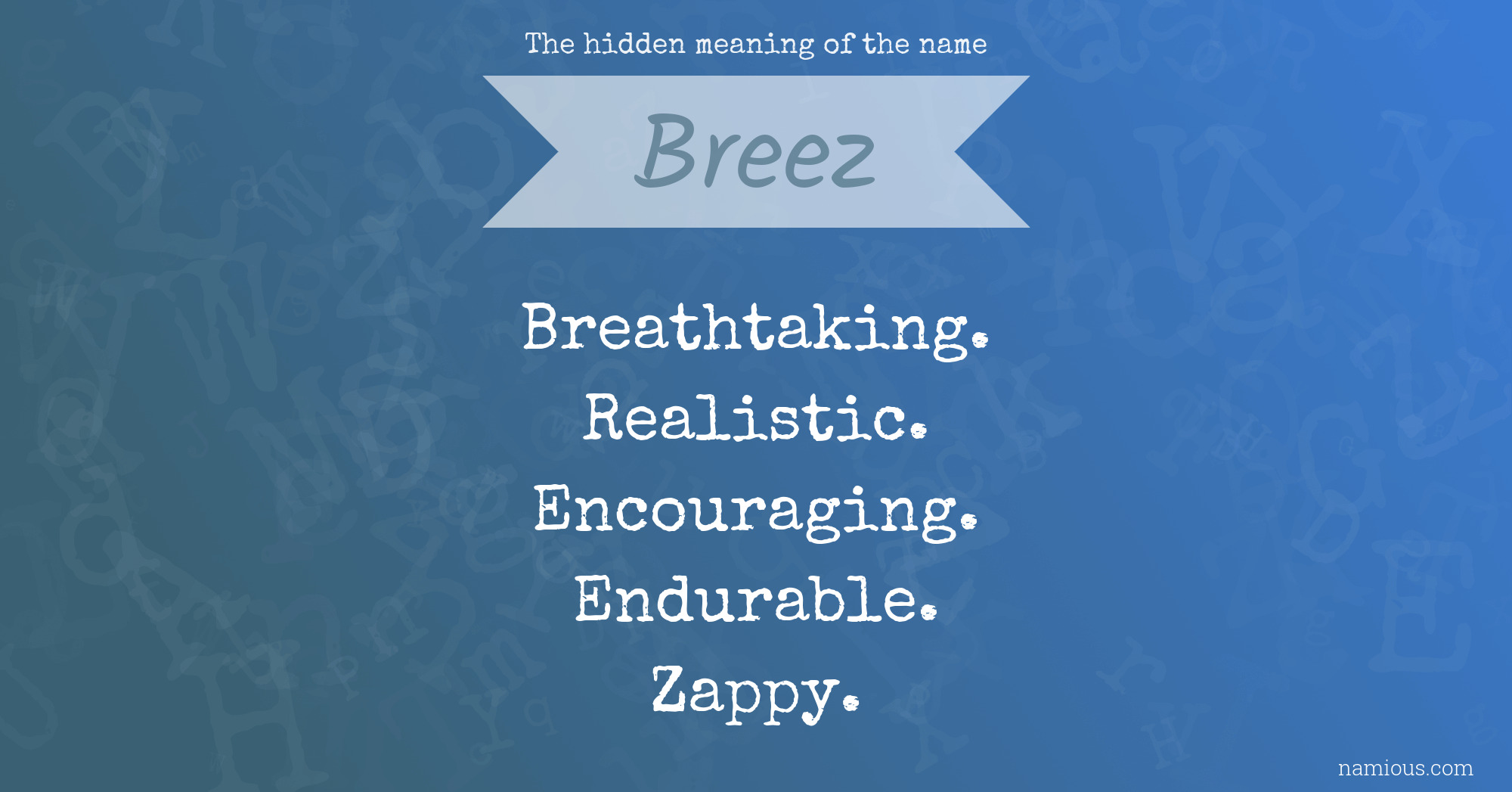 The hidden meaning of the name Breez