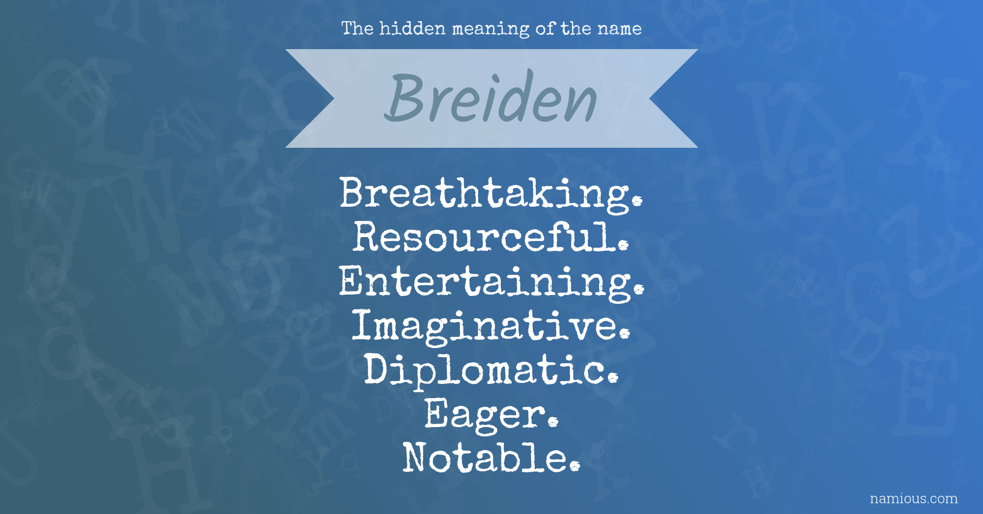 The hidden meaning of the name Breiden