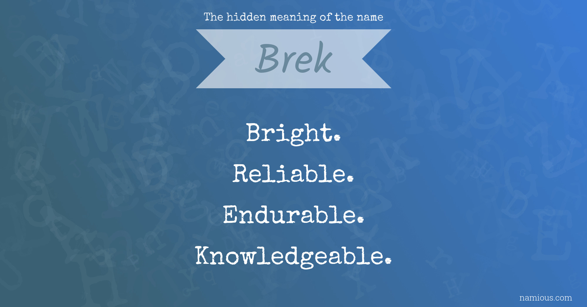 The hidden meaning of the name Brek