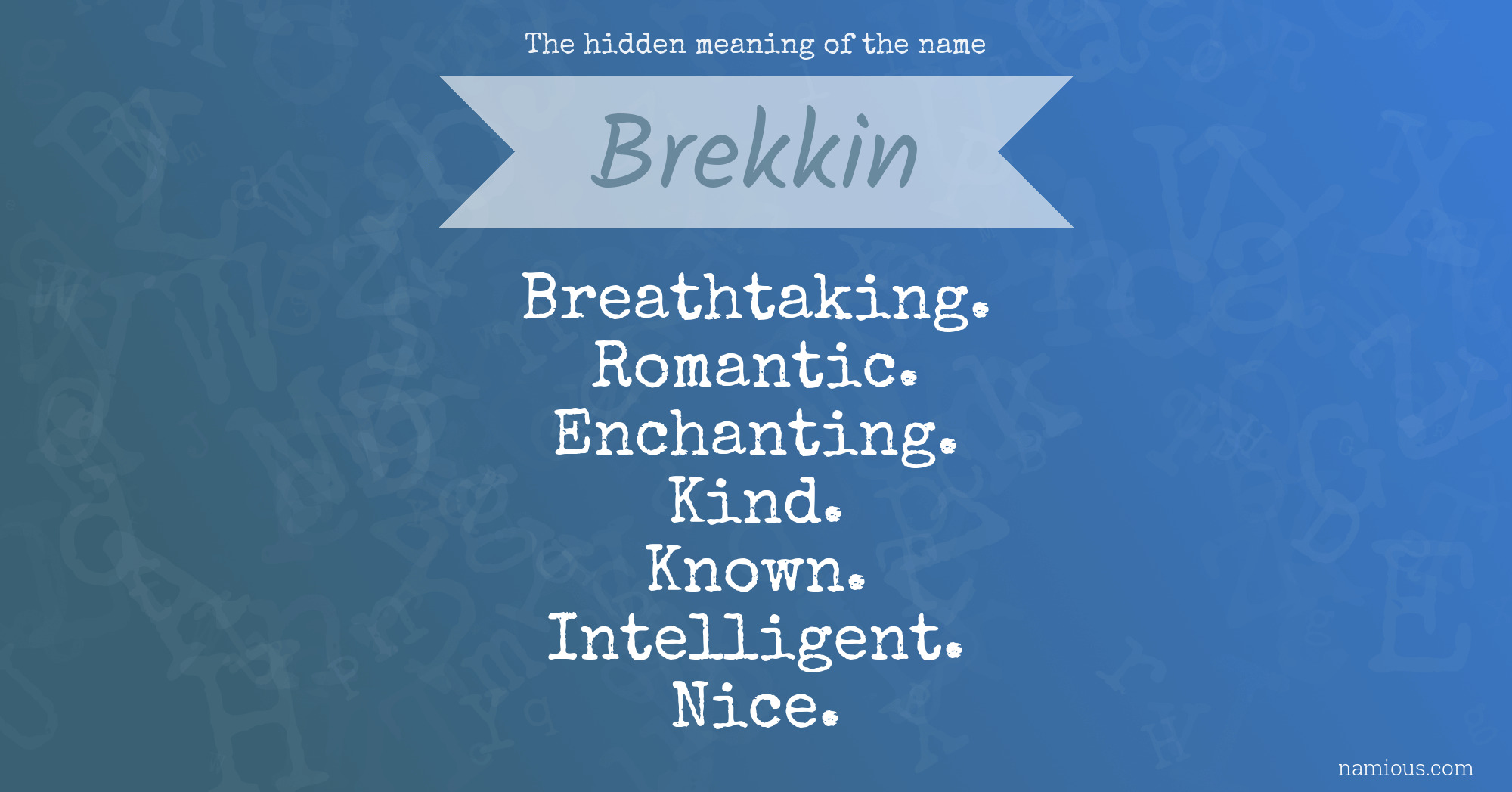 The hidden meaning of the name Brekkin