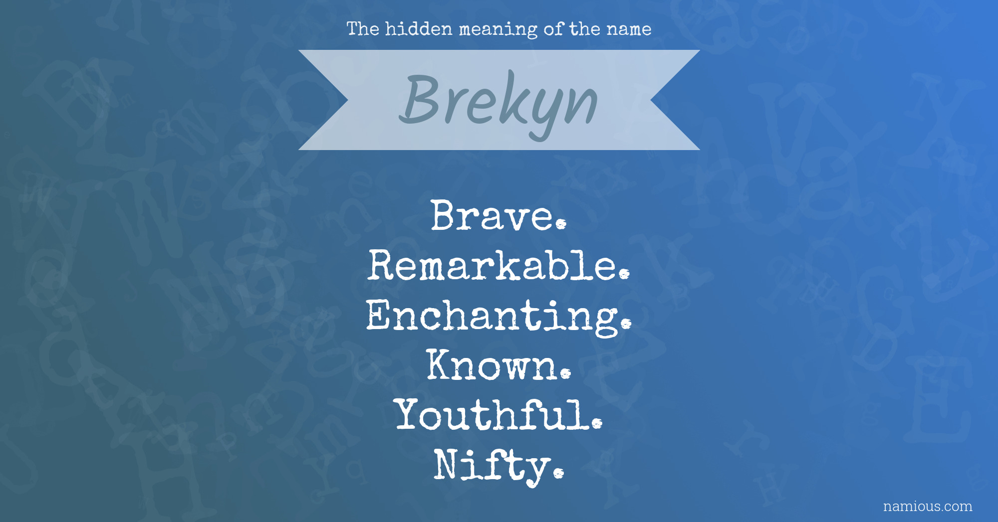 The hidden meaning of the name Brekyn