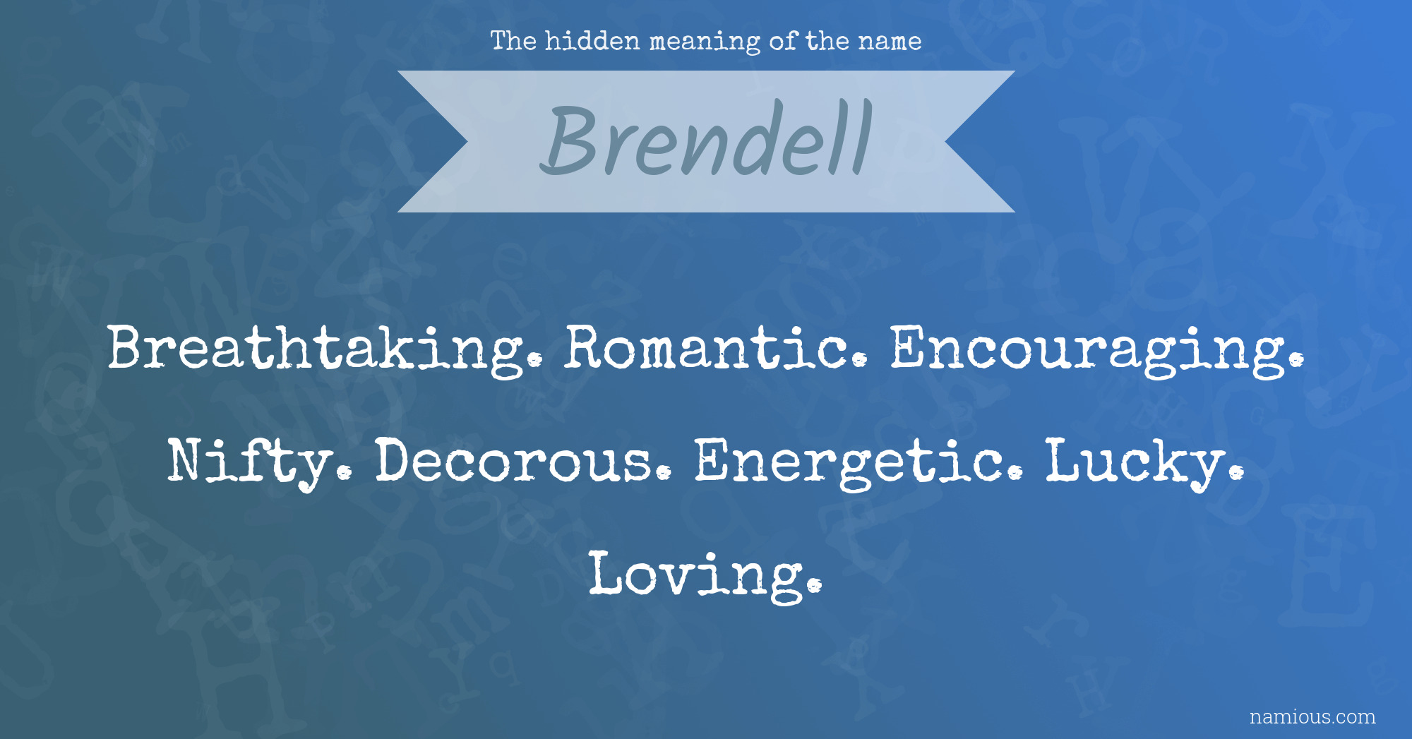 The hidden meaning of the name Brendell