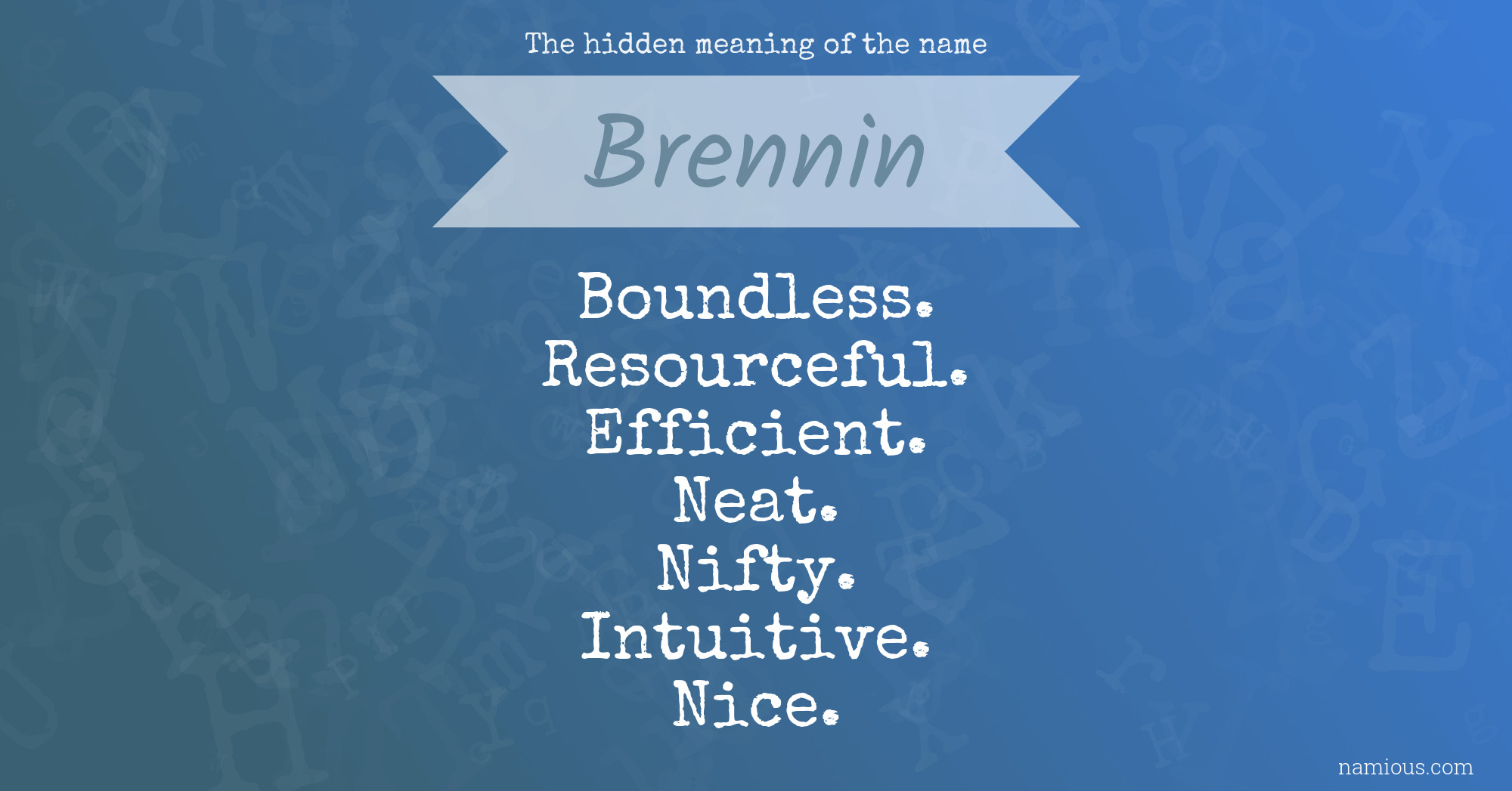 The hidden meaning of the name Brennin