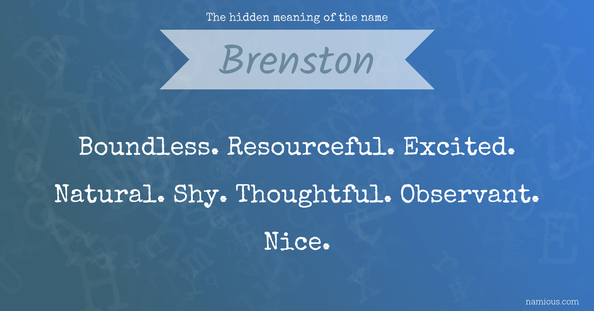 The hidden meaning of the name Brenston