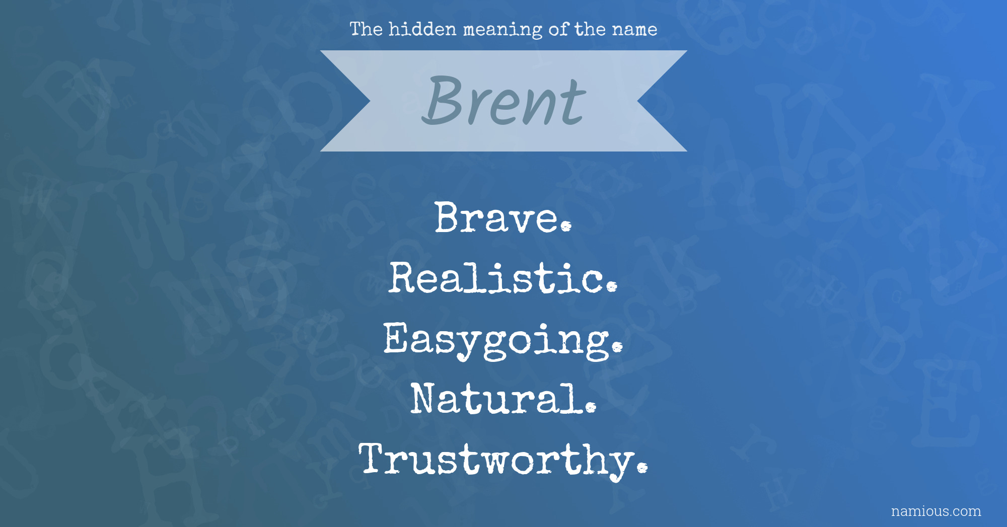 The hidden meaning of the name Brent