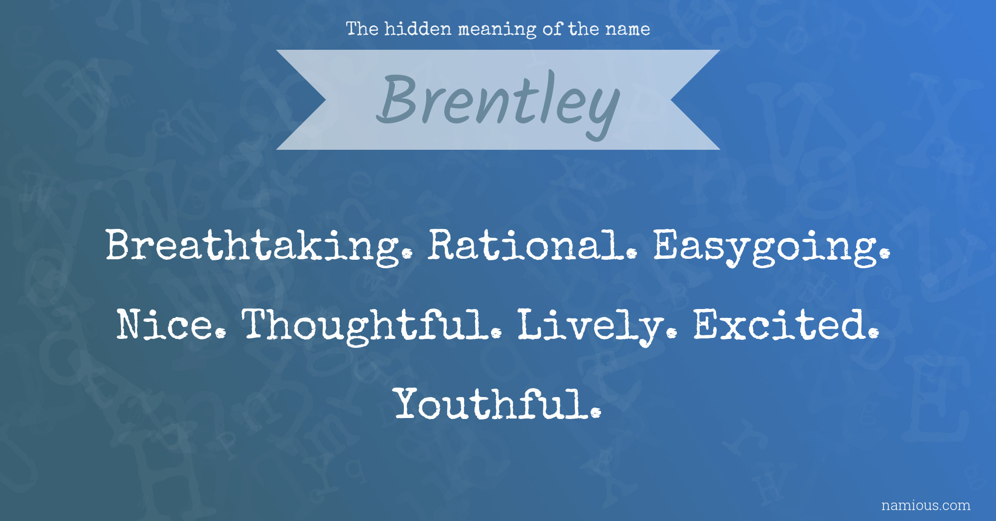 The hidden meaning of the name Brentley