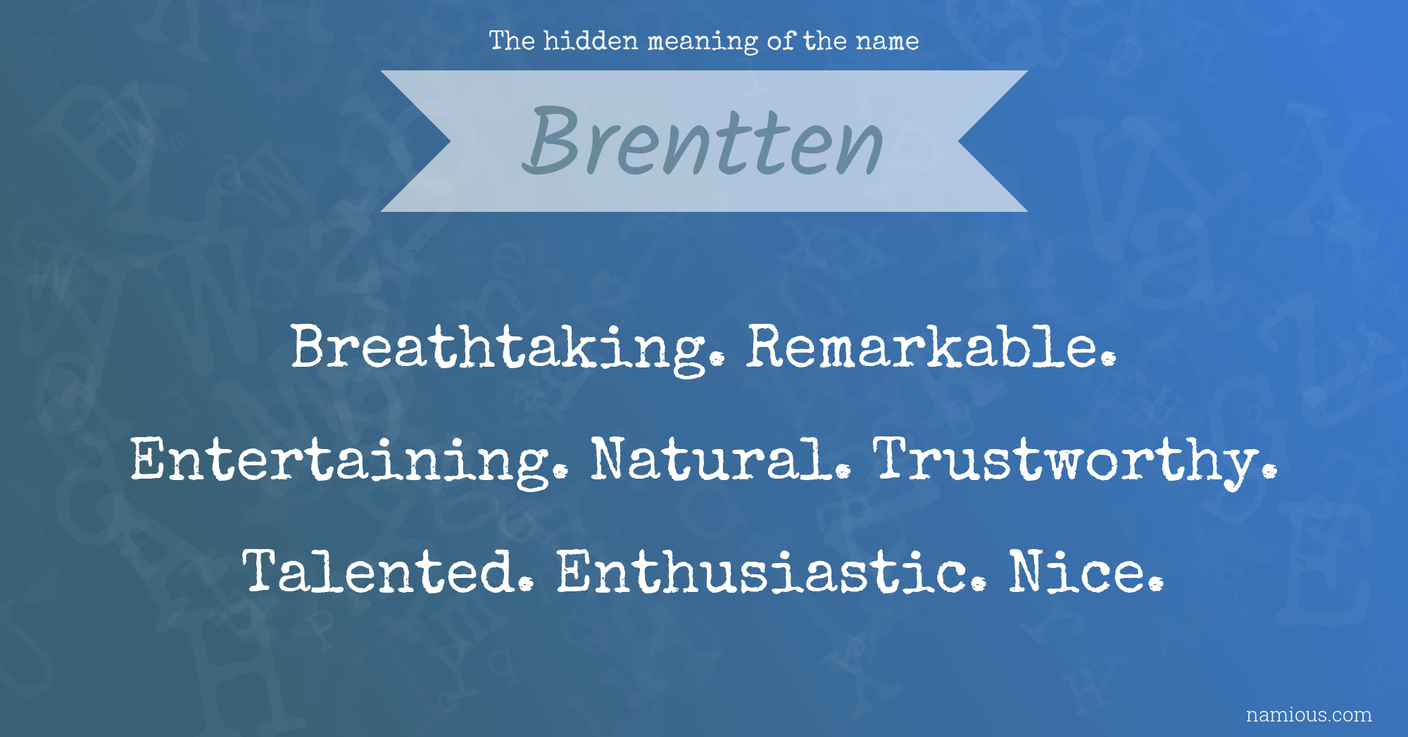 The hidden meaning of the name Brentten