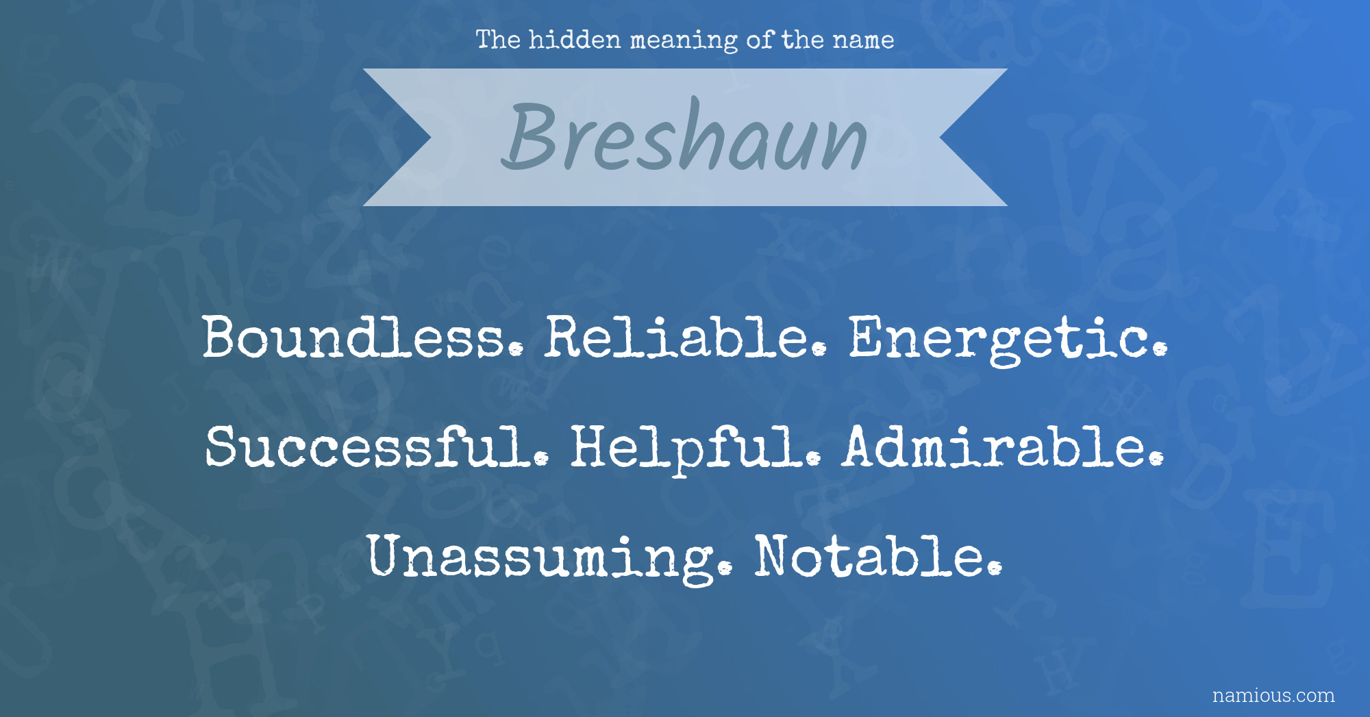 The hidden meaning of the name Breshaun