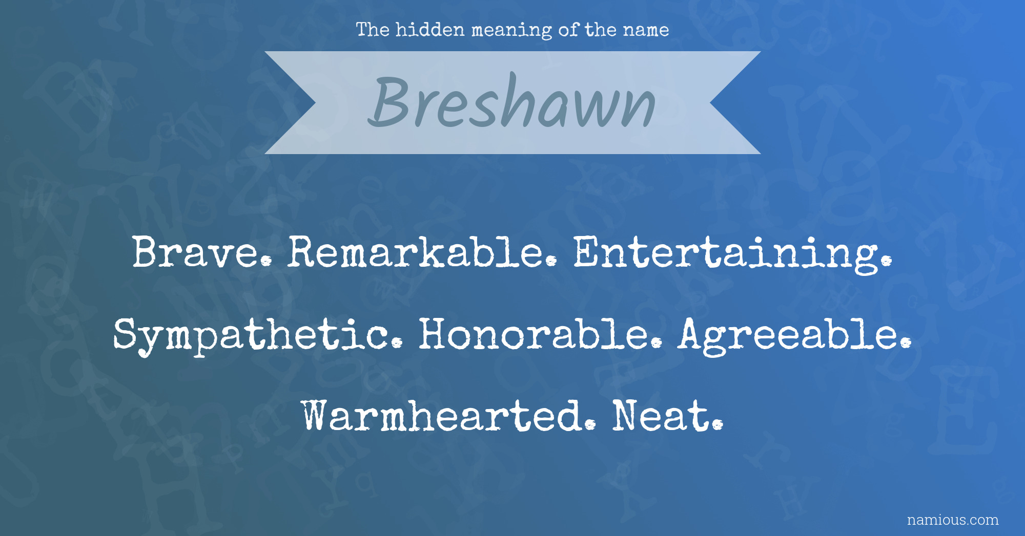 The hidden meaning of the name Breshawn