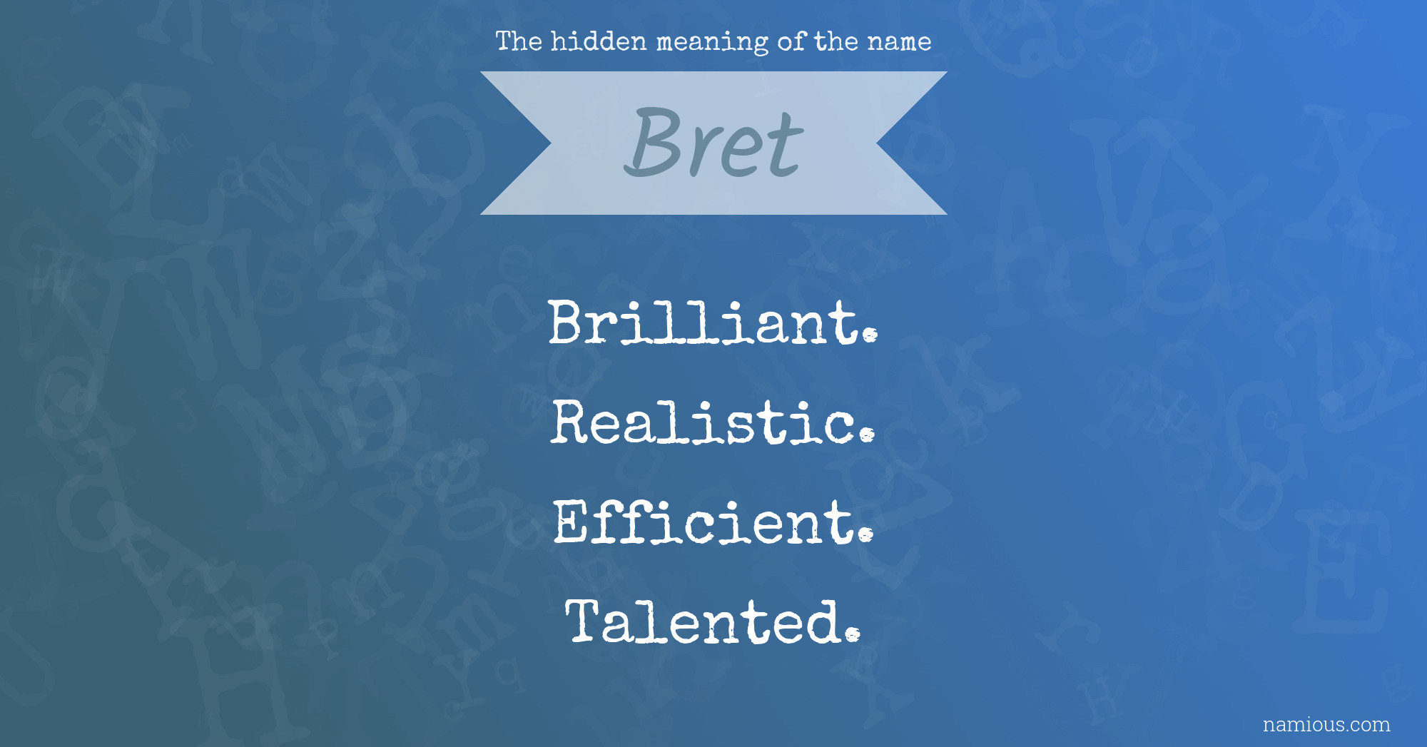 The hidden meaning of the name Bret