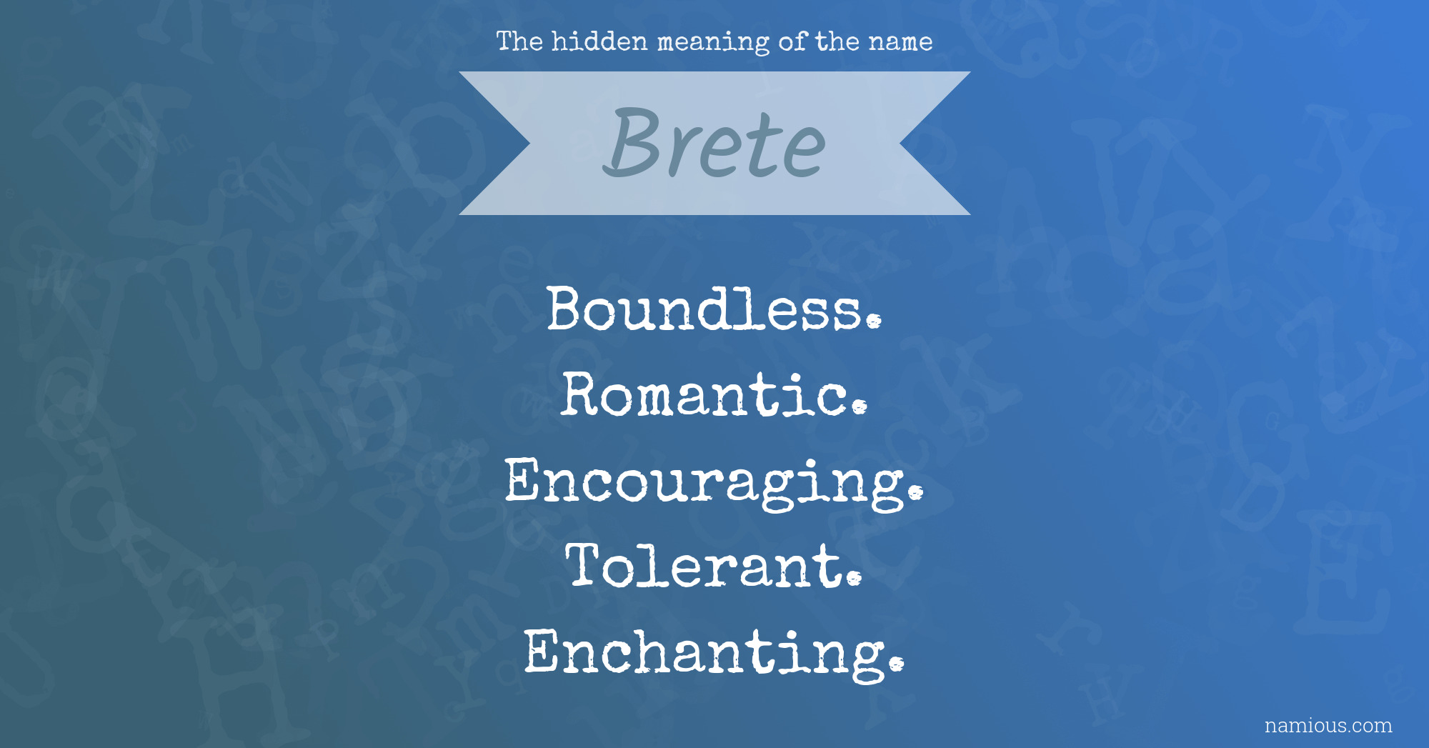 The hidden meaning of the name Brete