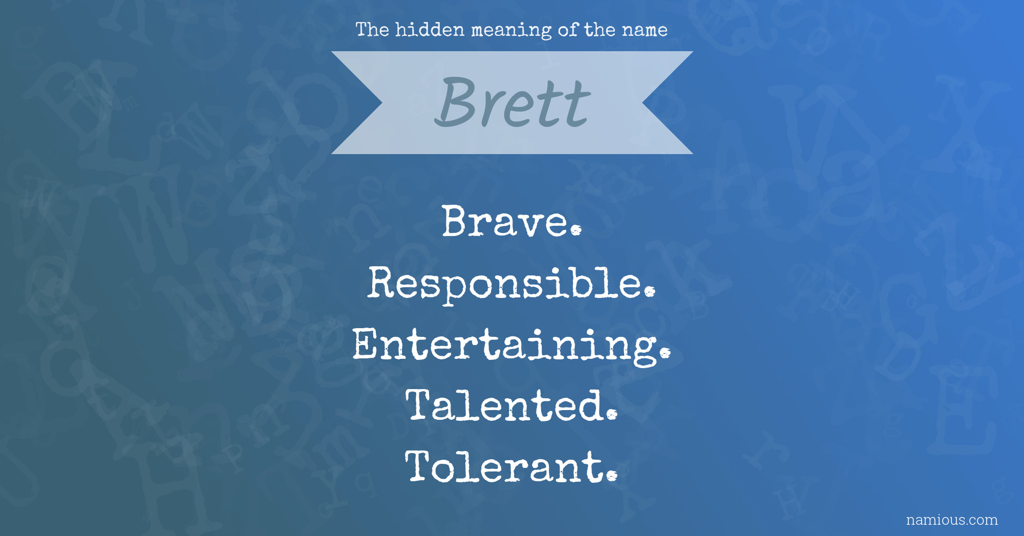 The hidden meaning of the name Brett