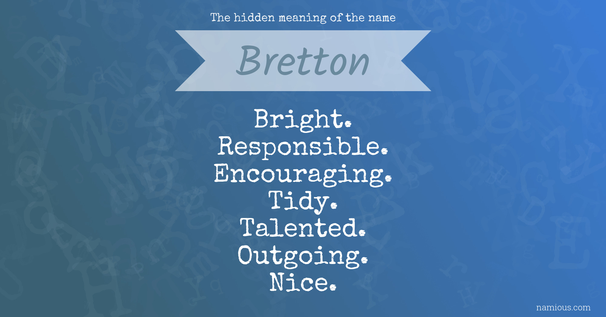 The hidden meaning of the name Bretton