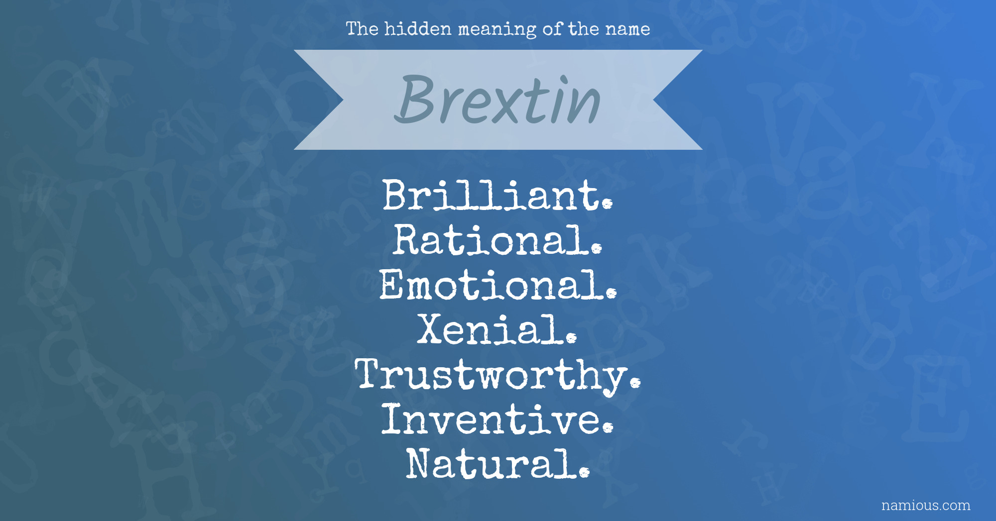 The hidden meaning of the name Brextin