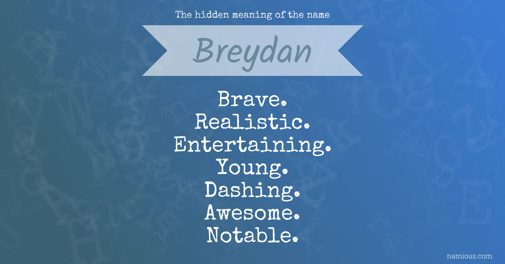 The hidden meaning of the name Breydan