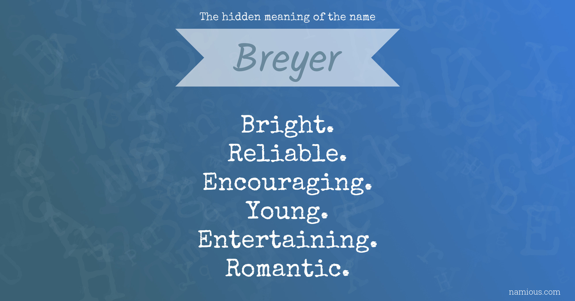 The hidden meaning of the name Breyer