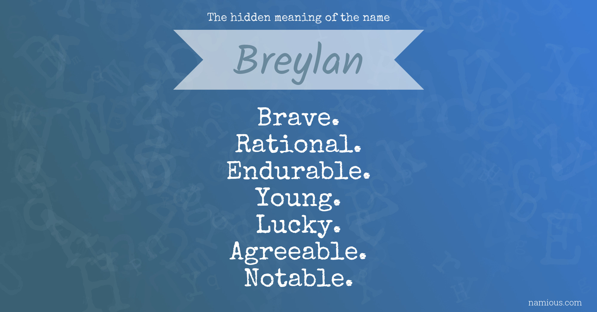 The hidden meaning of the name Breylan