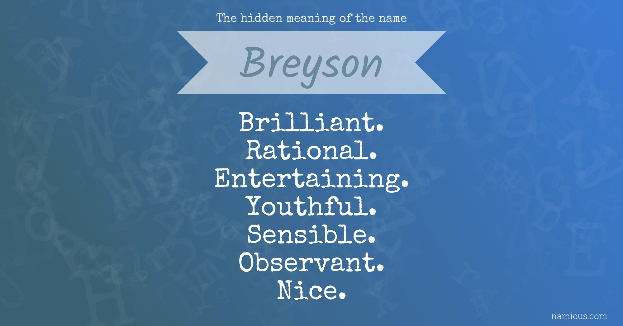 The hidden meaning of the name Breyson