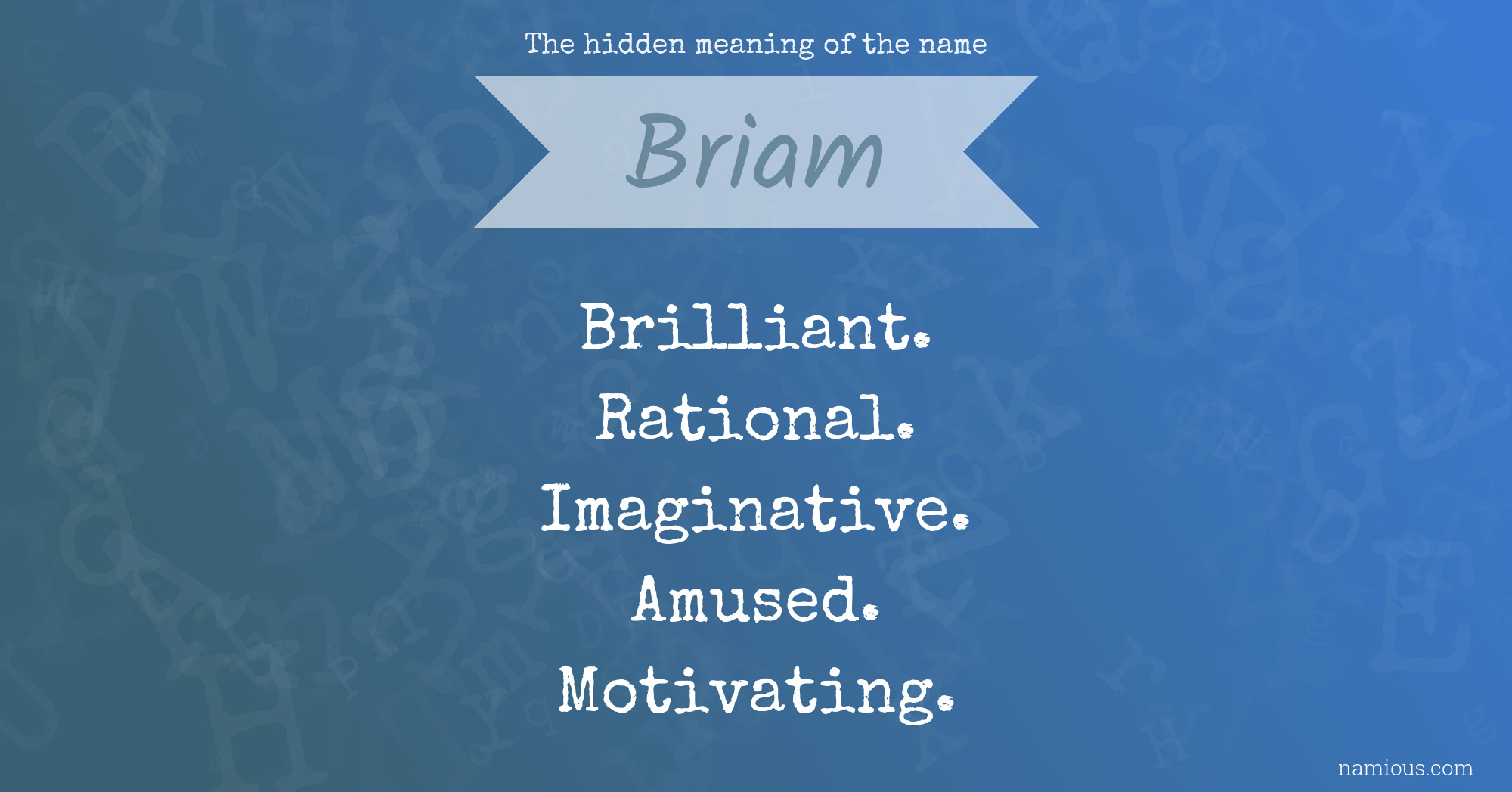 The hidden meaning of the name Briam