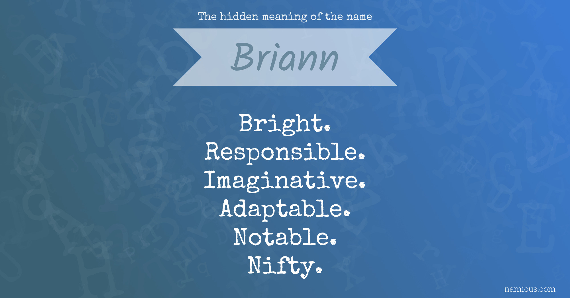 The hidden meaning of the name Briann