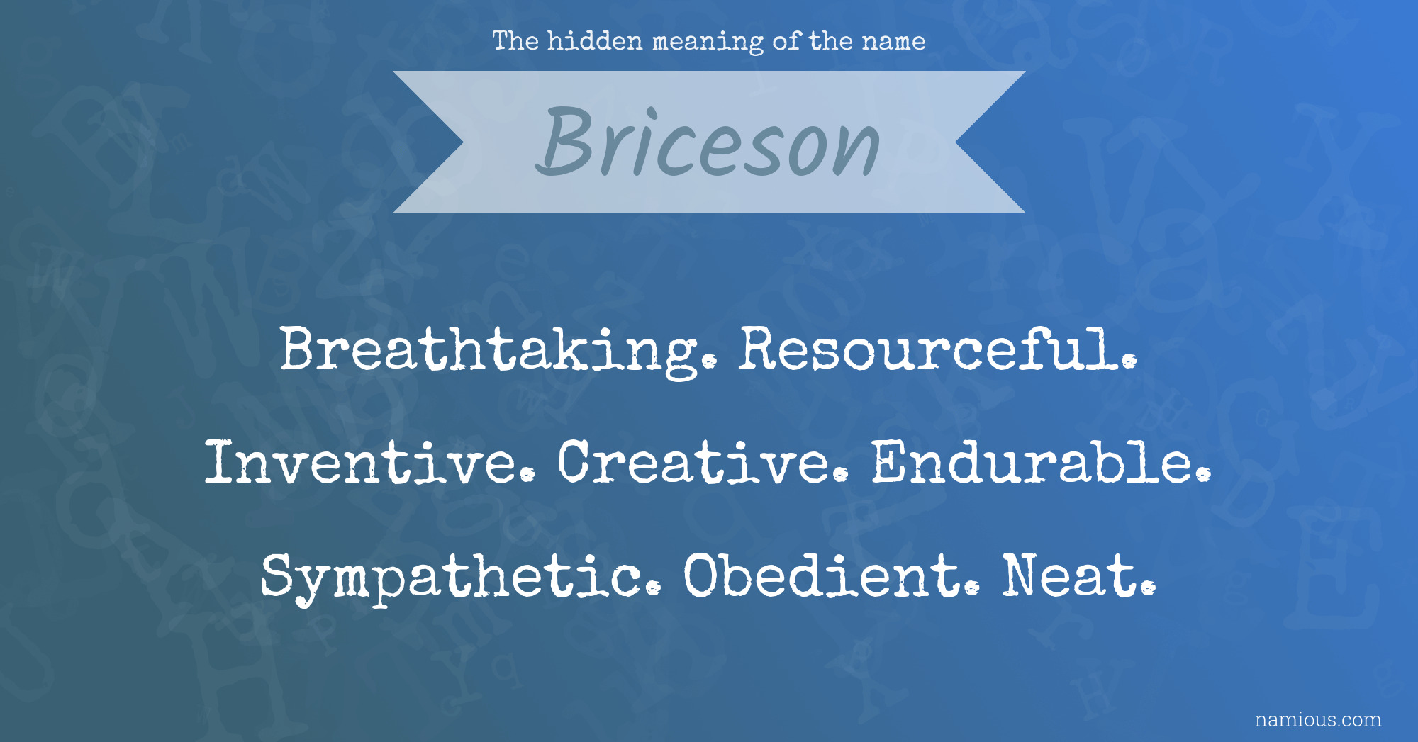 The hidden meaning of the name Briceson