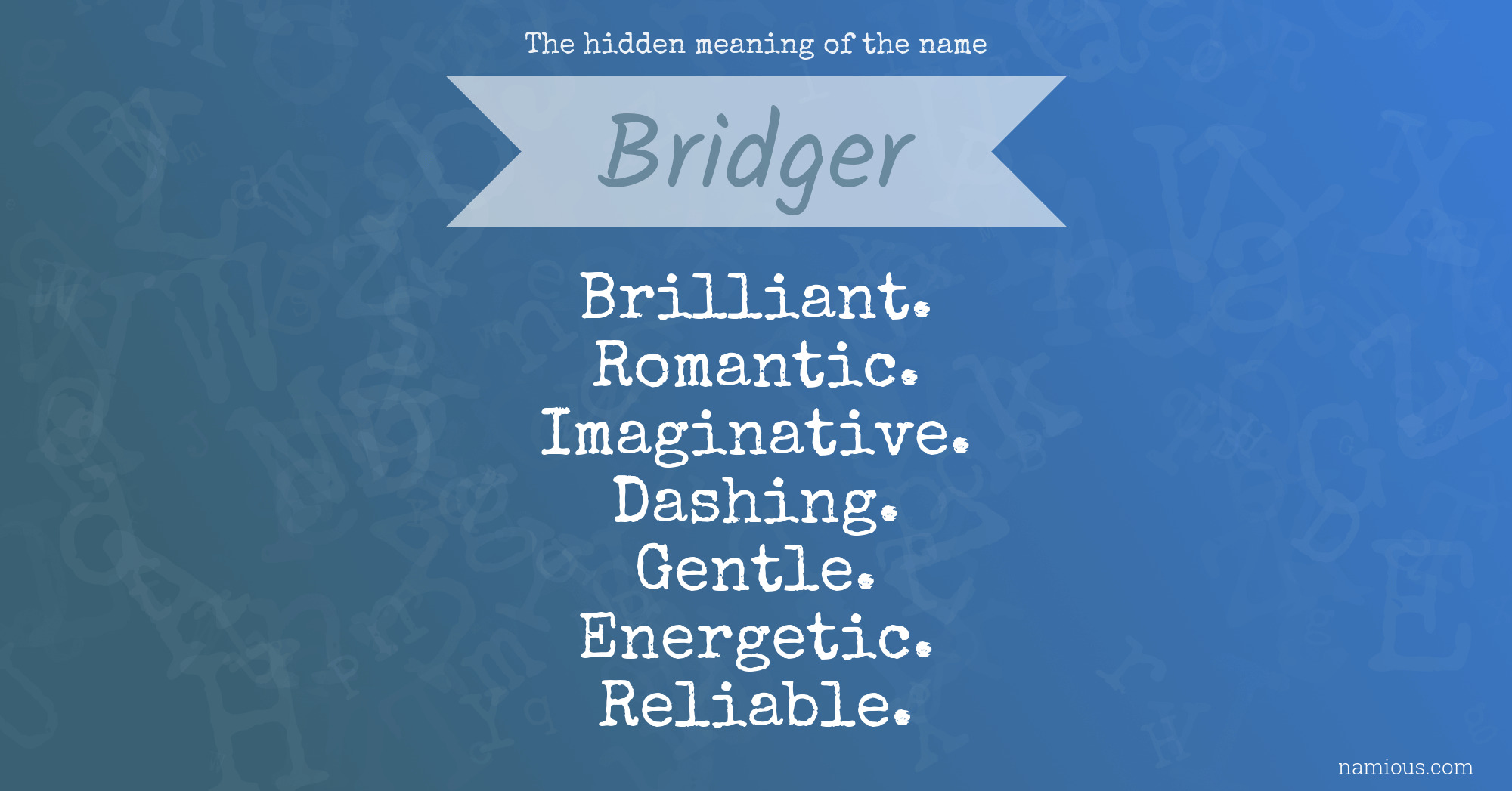 The hidden meaning of the name Bridger